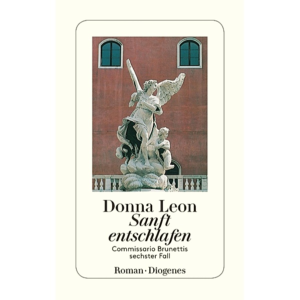 Sanft entschlafen / Commissario Brunetti Bd.6, Donna Leon