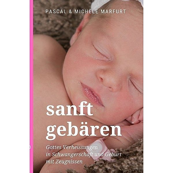 sanft gebären, Pascal Marfurt