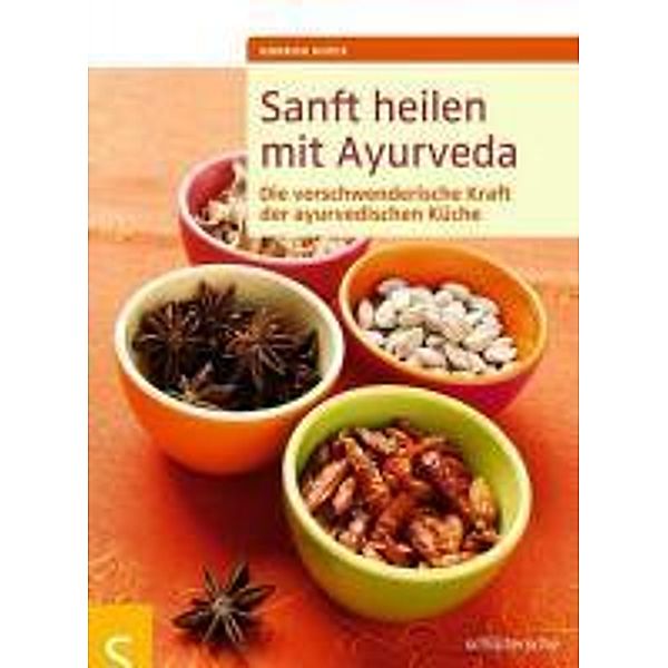 Sanft heilen mit Ayurveda, Gudrun Glock