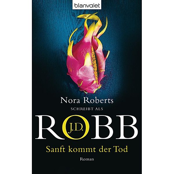 Sanft kommt der Tod / Eve Dallas Bd.24, J. D. Robb