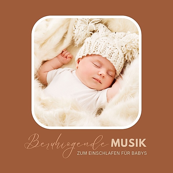 Sanfte Einschlafmusiken für Babys - 1 - Beruhigende Musik zum Einschlafen für Babys