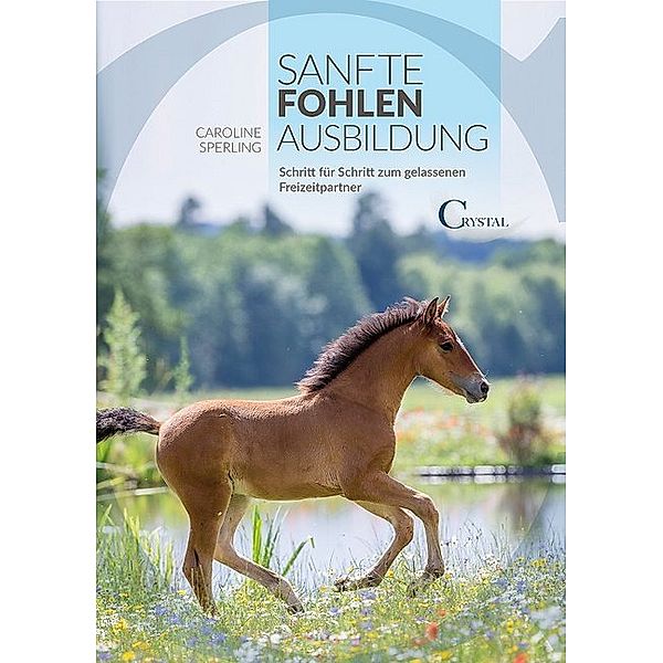 Sanfte Fohlenausbildung, Caroline Sperling