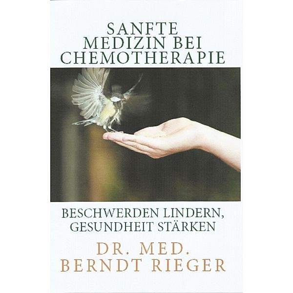 Sanfte Medizin bei Chemotherapie, Berndt Rieger