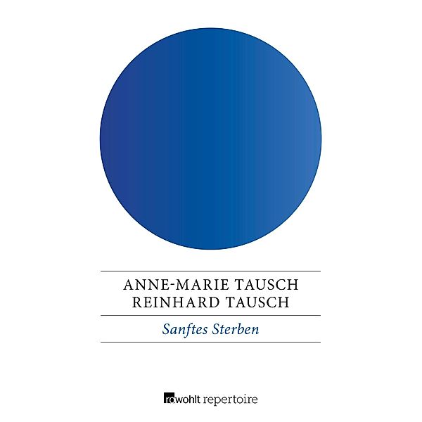 Sanftes Sterben, Anne-Marie Tausch, Reinhard Tausch