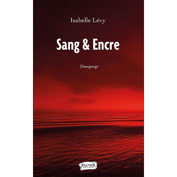 Sang & Encre, Levy Isabelle Levy