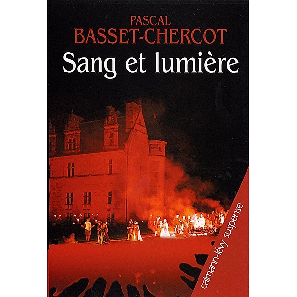 Sang et lumière / Suspense Crime, PASCAL BASSET-CHERCOT