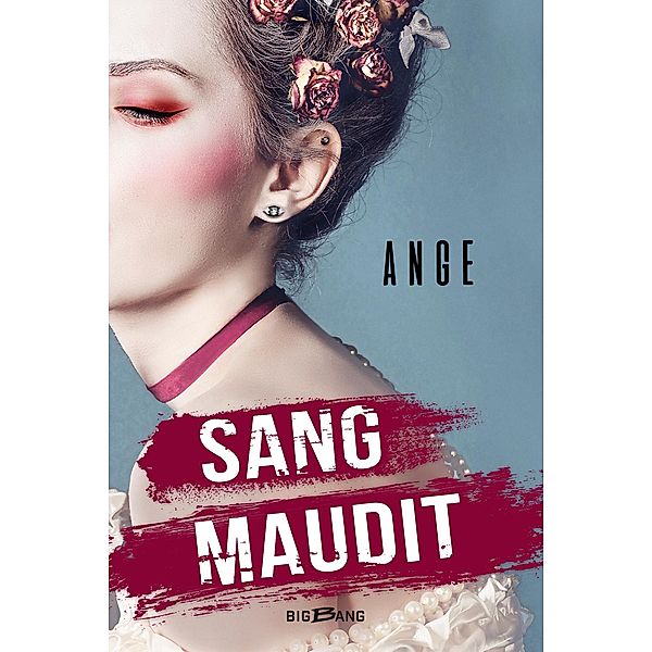 Sang maudit / Big Bang, Ange