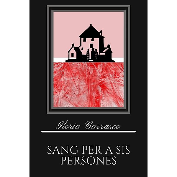 Sang per a sis persones, Gloria Carrasco Pavón