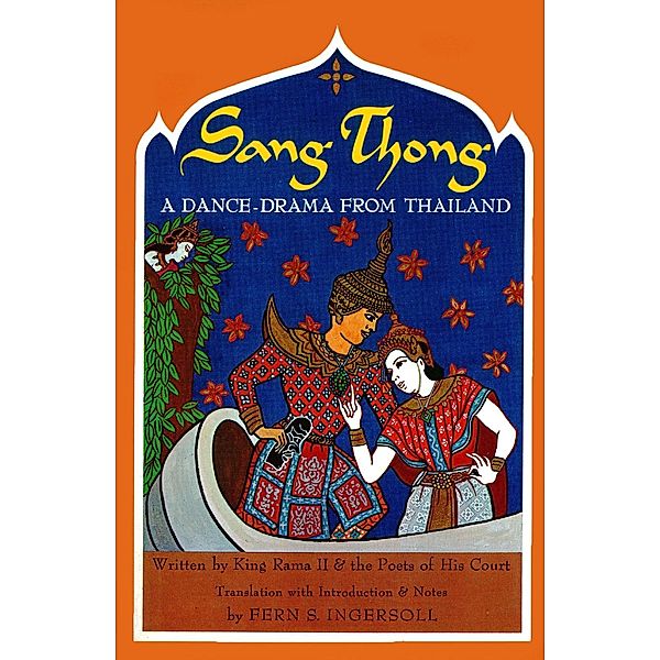 Sang-Thong A Dance-Drama from Thailand, King Rama Ii