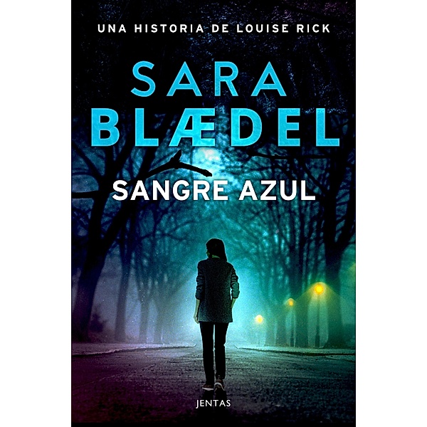 Sangre azul / Louise Rick Bd.2, Sara Blædel