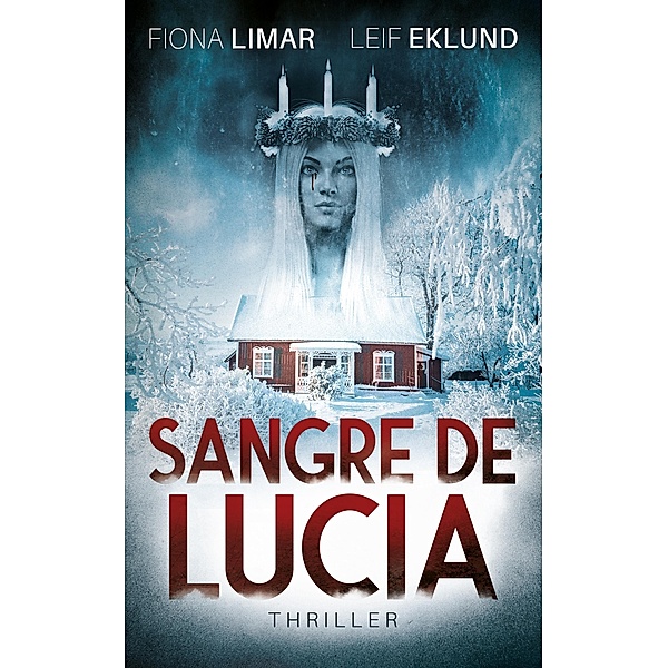 Sangre de Lucía, Fiona Limar, Leif Eklund