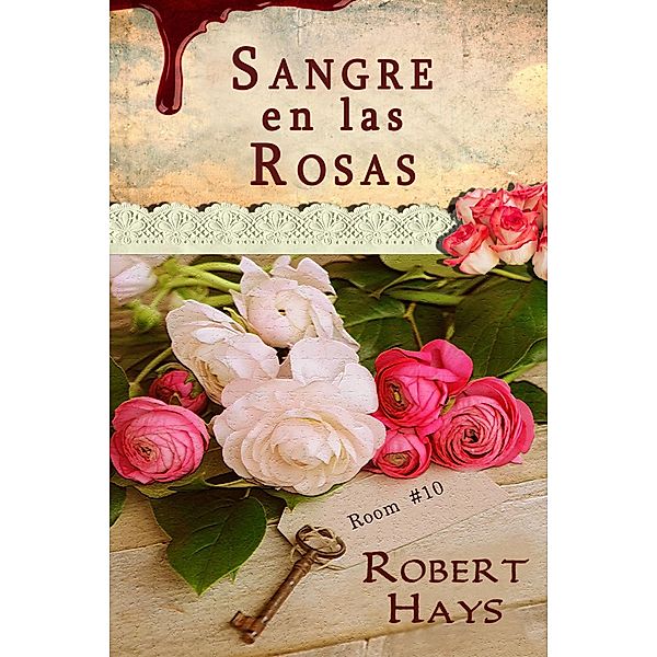 Sangre en las Rosas, Robert Hays