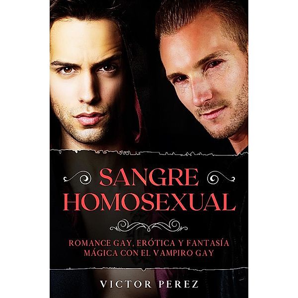 Sangre Homosexual, Victor Perez