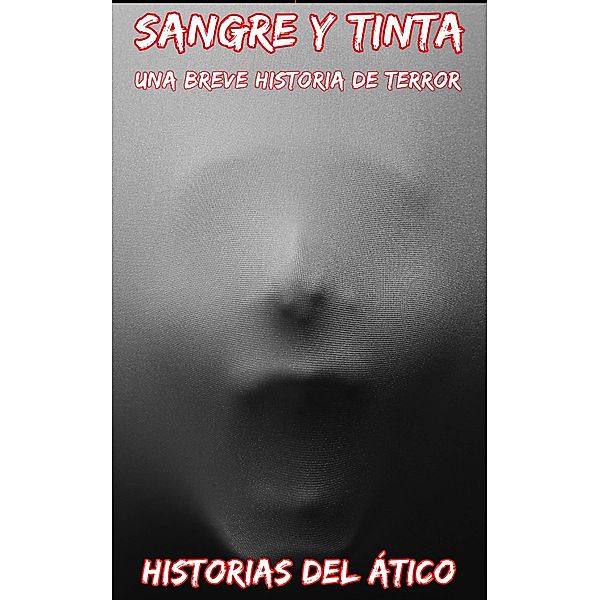 Sangre y tinta (1) / 1, Stories From The Attic
