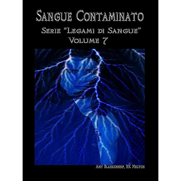 Sangue Contaminato (Legami Di Sangue - Volume 7), Amy Blankenship