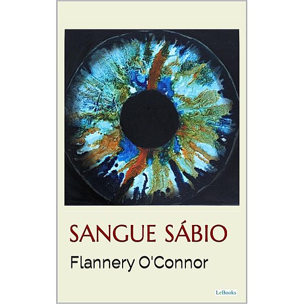 SANGUE SÁBIO - Flannery O'Connor, Flannery Ó'Connor