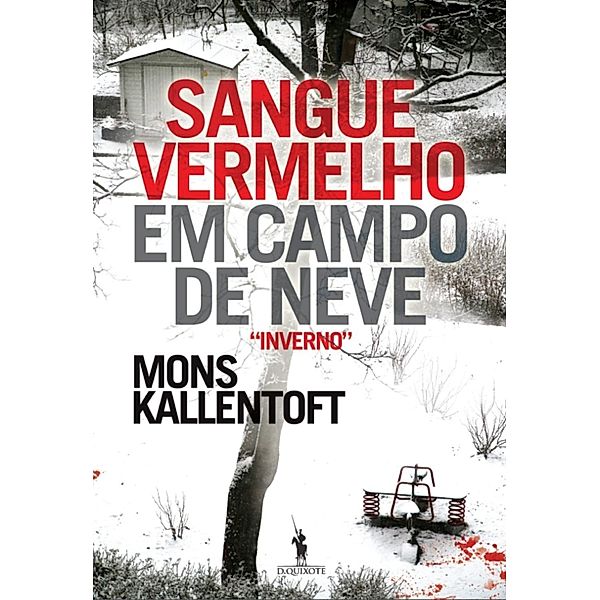 Sangue Vermelho em Campo de Neve, Mons Kallentoft