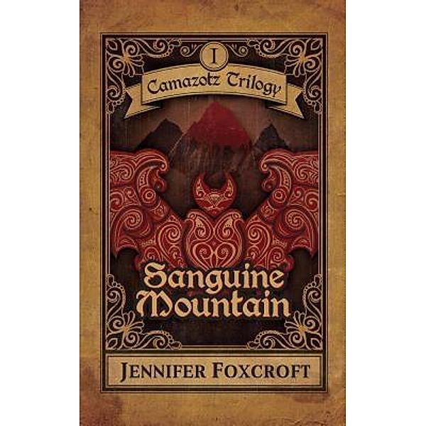 Sanguine Mountain / Jennifer Foxcroft, Jennifer Foxcroft