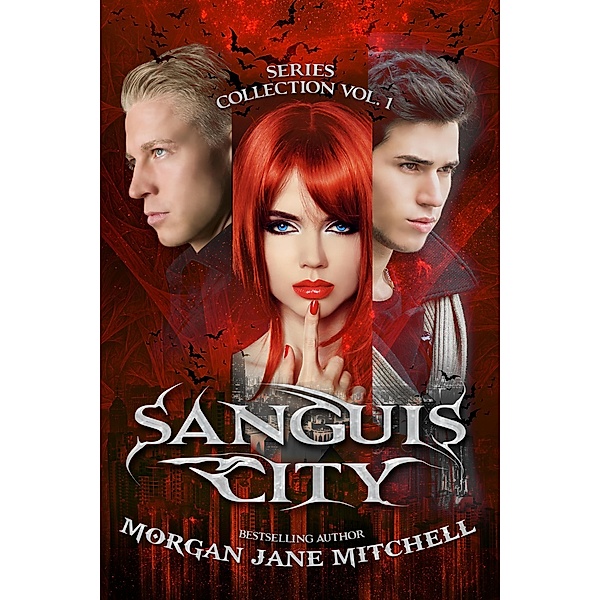 Sanguis City Series Collection Vol. 1 / Sanguis City, Morgan Jane Mitchell