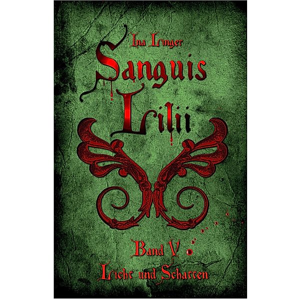 Sanguis Lilii - Band V, Ina Linger