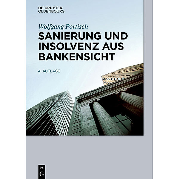 Sanierung und Insolvenz aus Bankensicht, Wolfgang Portisch