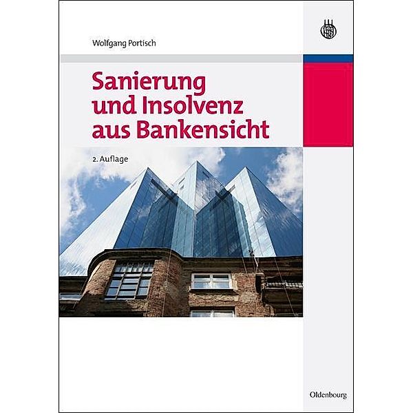 Sanierung und Insolvenz aus Bankensicht / Jahrbuch des Dokumentationsarchivs des österreichischen Widerstandes, Wolfgang Portisch