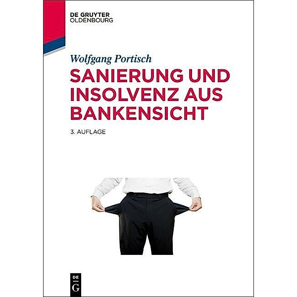 Sanierung und Insolvenz aus Bankensicht / Jahrbuch des Dokumentationsarchivs des österreichischen Widerstandes, Wolfgang Portisch