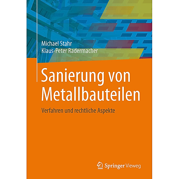 Sanierung von Metallbauteilen, Michael Stahr, Klaus-Peter Radermacher