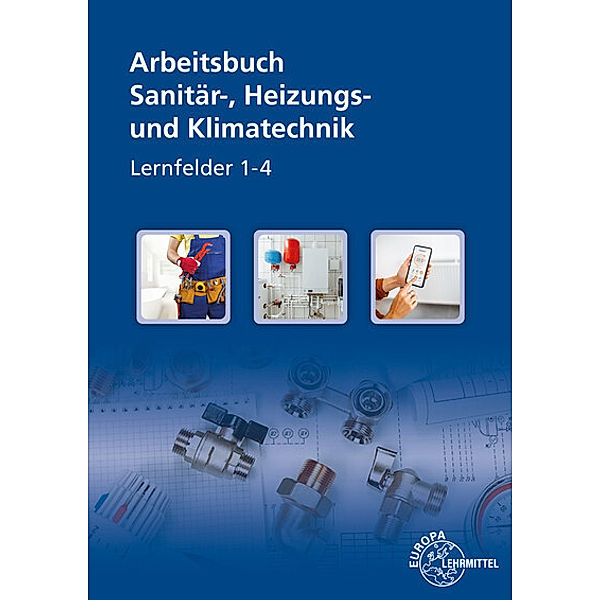 Sanitär-, Heizungs- und Klimatechnik Lernsituationen LF 1-4, Robert Kruck