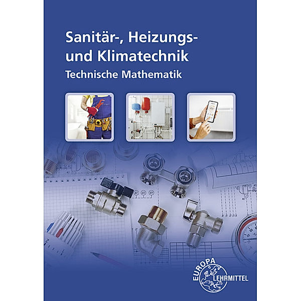 Sanitär-, Heizungs- und Klimatechnik Technische Mathematik, Ralf Anderer, Siegfried Blickle, Robert Flegel, Hans-Werner Grevenstein, Manfred Härterich, Ulrich Uhr