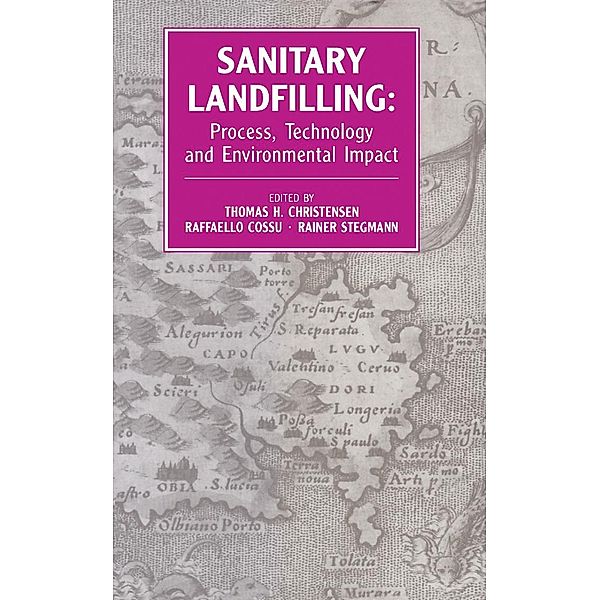 Sanitary Landfilling: Process, Technology and Environmental Impact