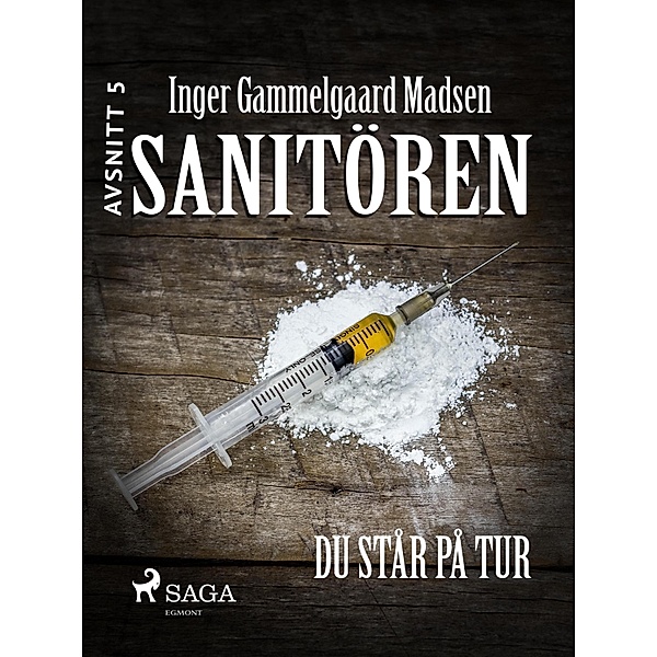Sanitören 5: Du står på tur / Sanitören Bd.5, Inger Gammelgaard Madsen