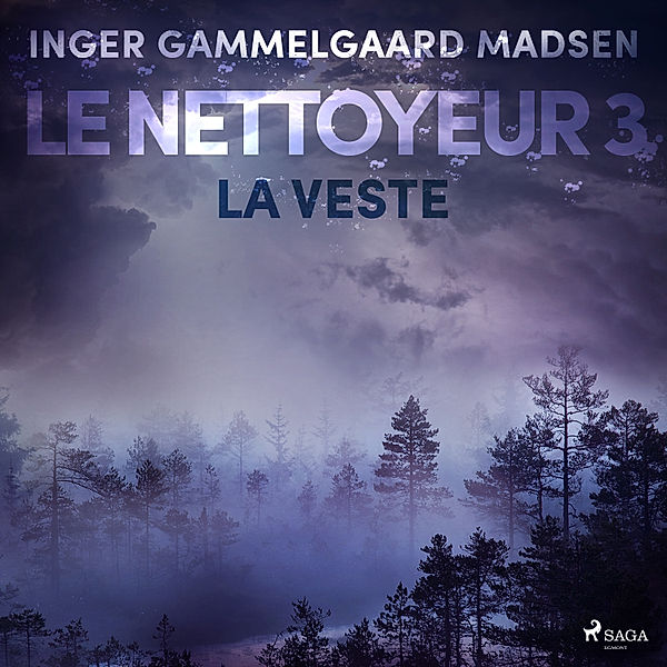 Sanitøren - 3 - Le Nettoyeur 3 : La Veste, Inger Gammelgaard Madsen