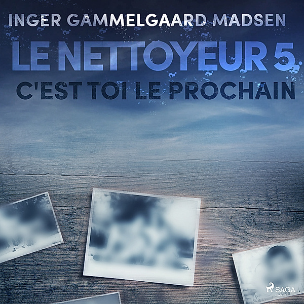 Sanitøren - 4 - Le Nettoyeur 5 : C'est toi le prochain, Inger Gammelgaard Madsen