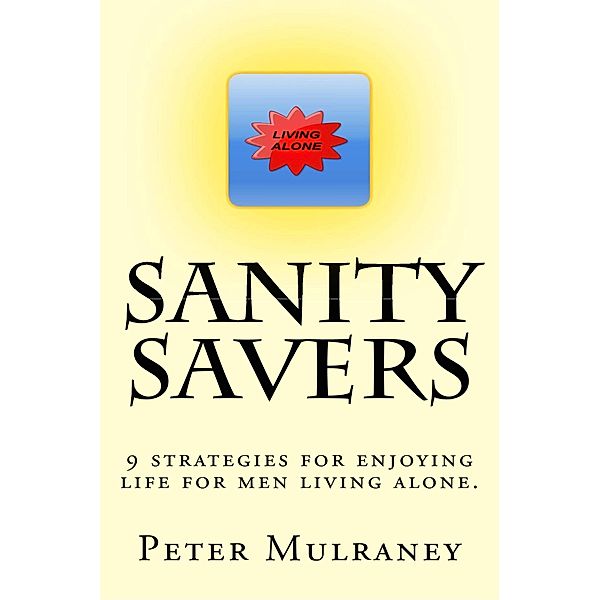 Sanity Savers / Peter Mulraney, Peter Mulraney