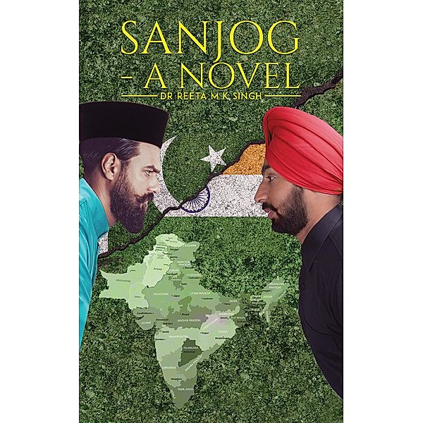 Sanjog - A Novel / Austin Macauley Publishers, Reeta M K Singh