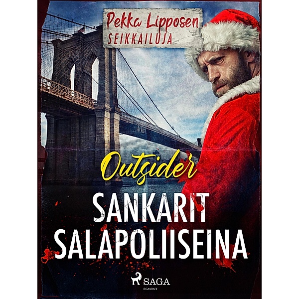 Sankarit salapoliiseina / Pekka Lipposen seikkailuja, Outsider