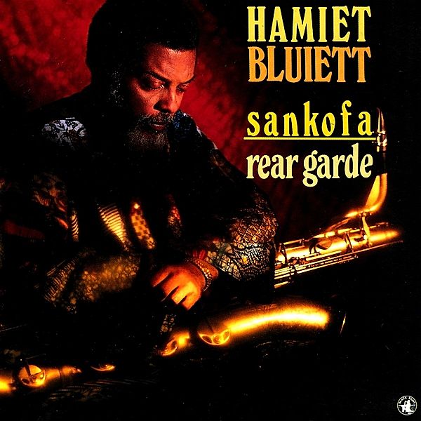 Sankofa-Rear Garde, Hamiet Bluiett