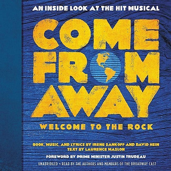 Sankoff, I: Come From Away: Welcome to the Rock/4 CDs, Irene Sankoff, David Hein, Laurence Maslon