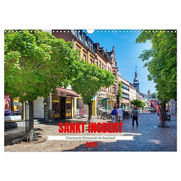 Sankt Ingbert - Charmante Kleinstadt im Saarland (Wandkalender 2024 DIN A3 quer), CALVENDO Monatskalender, Thomas Bartruff
