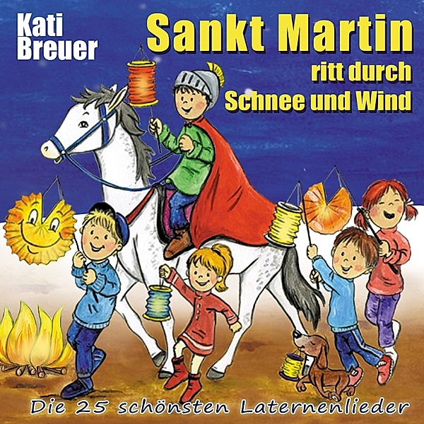 Sankt Martin Ritt Durch Schnee Und Wind, Kati Breuer