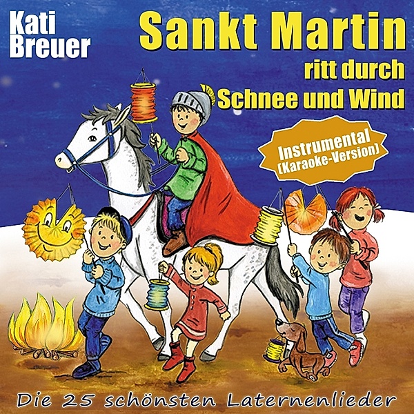 Sankt Martin Ritt Durch Schnee Und Wind-Karaoke, Kati Breuer