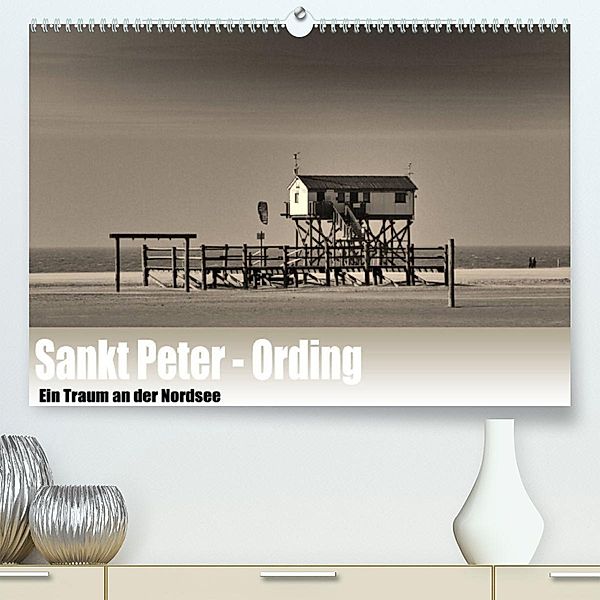 Sankt Peter-Ording. Ein Traum an der Nordsee (Premium, hochwertiger DIN A2 Wandkalender 2023, Kunstdruck in Hochglanz), Guido Wulf