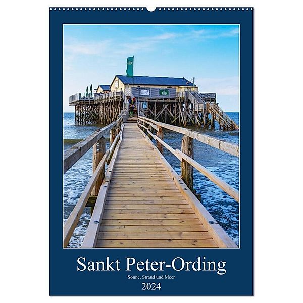 Sankt Peter-Ording Sonne, Strand und Meer (Wandkalender 2024 DIN A2 hoch), CALVENDO Monatskalender, Manuela Falke