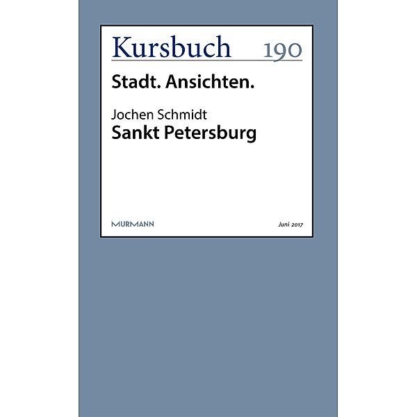 Sankt Petersburg / Kursbuch, Jochen Schmidt