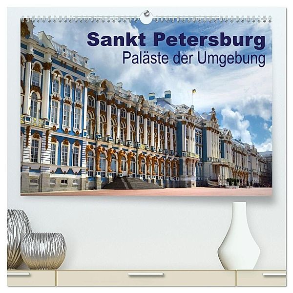 Sankt Petersburg - Paläste der Umgebung (hochwertiger Premium Wandkalender 2025 DIN A2 quer), Kunstdruck in Hochglanz, Calvendo, Brigitte Dürr