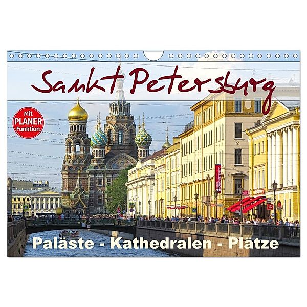 Sankt Petersburg - Paläste - Kathedralen - Plätze (Wandkalender 2024 DIN A4 quer), CALVENDO Monatskalender, Brigitte Dürr