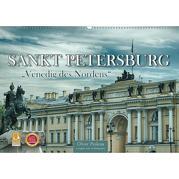 Sankt Petersburg - Venedig des Nordens (Wandkalender 2021 DIN A2 quer), Oliver Pinkoss