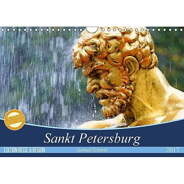 Sankt Petersburg (Wandkalender 2017 DIN A4 quer), samuel schmid, Huttwil (Schweiz)