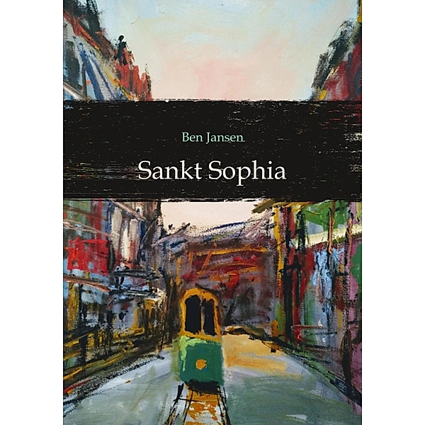 Sankt Sophia / Sophie & Alexander Bd.2, Ben Jansen